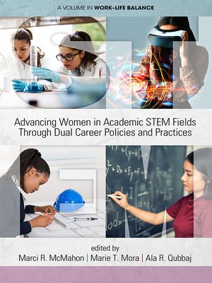 cover image of Advancing Women in Academic STEM Fields through Dual Career Policies and Practices